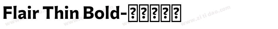 Flair Thin Bold字体转换